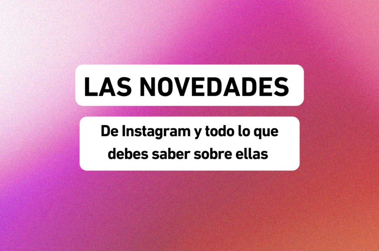 Novedades Instagram feed edits